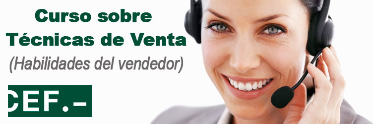 Curso Monográfico sobre Técnicas de Venta (habilidades del vendedor)